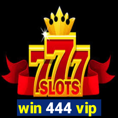 win 444 vip